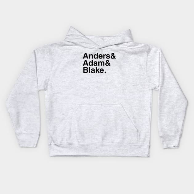 Workaholics - Anders & Adam & Blake. (Black) Kids Hoodie by foozler